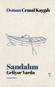 Sandalım Geliyor Varda - Osman Cemal Kaygılı PDF İndir