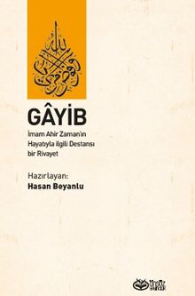 Gayip  İmam Ahir Zaman'ın Hayatıyla İlgili Destansı bir Rivayet - ÖNSÖZ YAYINCILIK PDF İndir