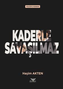 Kaderle Savaşılmaz - Haşim Akten PDF İndir