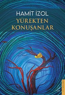 Yürekten Konuşanlar - Hamit İzol