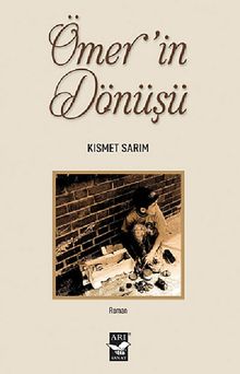 Ömer'in Dönüşü - Kısmet Sarım