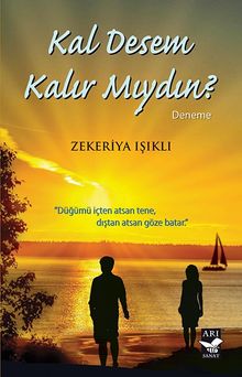 Kal Desem Kalır Mıydın? - Zekeriya Işıklı PDF İndir