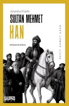 Sultan Mehmet Han - Seyit Ahmet Uzun PDF İndir