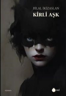 Kirli Aşk - Bilal İkizaslan PDF İndir