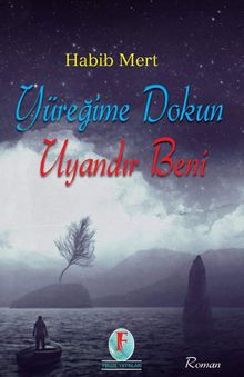 Yüreğime Dokun Uyandır Beni - Habib Mert PDF İndir