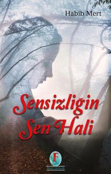 Sensizliğin Sen Hali - Habib Mert PDF İndir