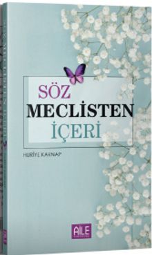 Söz Meclisten İçeri - Huriye Karnap