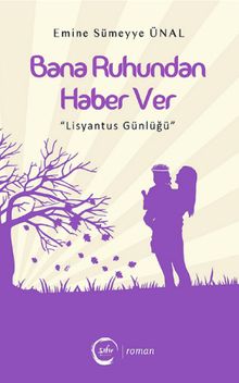 Bana Ruhundan Haber Ver - Emine Sümeyye Ünal PDF İndir