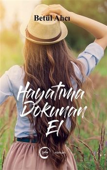 Hayatıma Dokunan El - Betül Ahcı PDF İndir