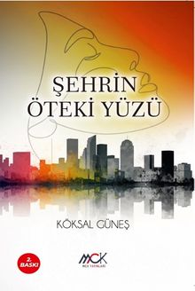 Şehrin Öteki Yüzü - Köksal Güneş PDF İndir
