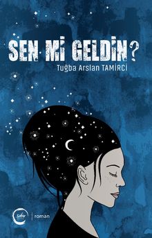 Sen mi Geldin? - Tuğba Arslan Tamirci PDF İndir