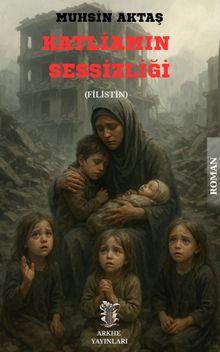 Katliamın Sessizliği - Muhsin Aktaş PDF İndir