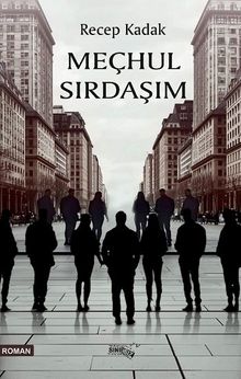 Meçhul Sırdaşım - Recep Kadak PDF İndir
