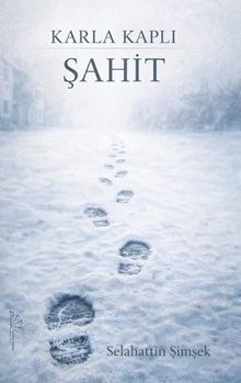 Karla Kaplı Şahit - Selahattin Şimşek PDF İndir