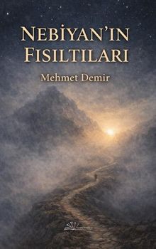 Nebiyan'ın Fısıltıları - Mehmet Demir PDF İndir