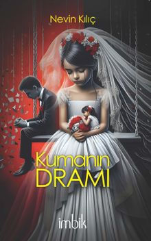 Kumanın Dramı - Nevin Kılıç PDF İndir