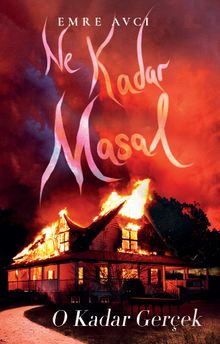 Ne Kadar Masal O Kadar Gerçek - Emre Avcı PDF İndir