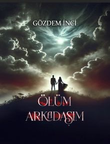 Ölüm Arkadaşım - Gözdem İnci PDF İndir