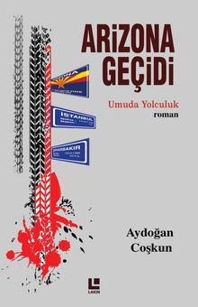 Arizona Geçidi  Umuda Yolculuk - Aydoğan Coşkun PDF İndir