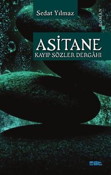 Asitane  Kayıp Sözler Dergahı - Sedat Yılmaz PDF İndir
