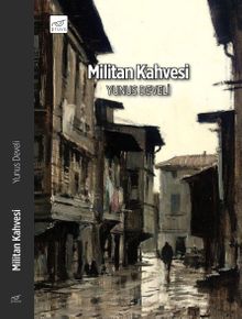 Militan Kahvesi - Yunus Develi PDF İndir