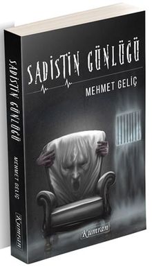 Sadistin Günlüğü - Mehmet Geliç PDF İndir