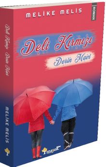 Deli Kırmızı Derin Mavi - Melike Melis PDF İndir