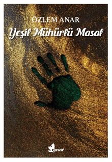 Yeşil Mühürlü Masal - Özlem Anar