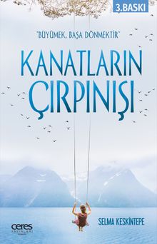 Kanatların Çırpınışı - Selma Keskintepe PDF İndir