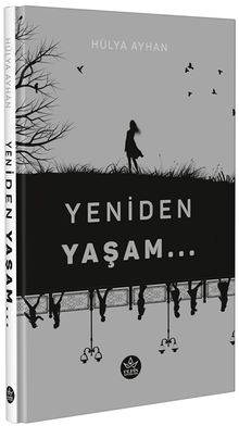 Yeniden Yaşam - Hülya Ayhan PDF İndir