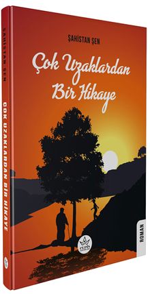 Çok Uzaklardan Bir Hikaye - Şahistan Şen PDF İndir