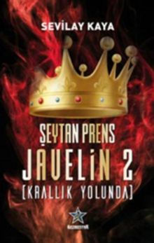 Şeytan Prens Javelin 2 / Krallık Yolunda - Sevilay Kaya PDF İndir