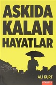 Askıda Kalan Hayatlar - Ali Kurt PDF İndir