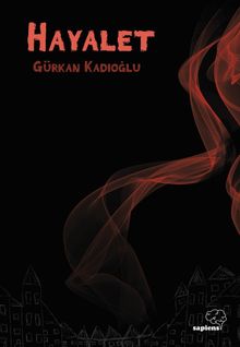 Hayalet - Gürkan Kadıoğlu PDF İndir