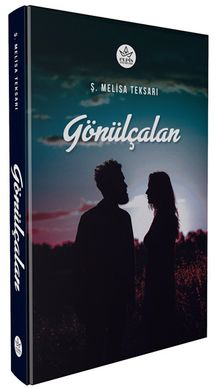 Gönülçalan - Ş. Melisa Teksarı PDF İndir