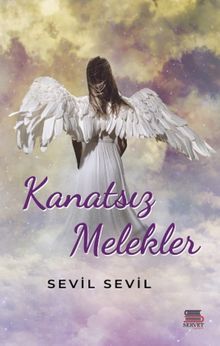 Kanatsız Melekler - Sevil Sevil PDF İndir
