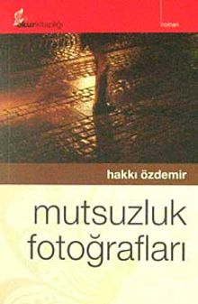 Mutsuzluk Fotoğrafları - Hakkı Özdemir PDF İndir
