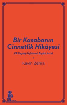 Bir Kasabanın Cinnetlik Hikayesi - Kavin Zehra PDF İndir