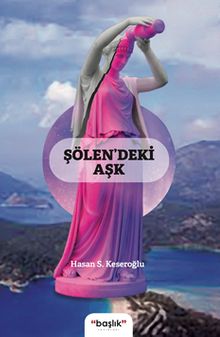 Şölendeki Aşk - Hasan S. Keseroğlu PDF İndir