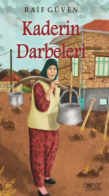 Kaderin Darbeleri - Raif Güven