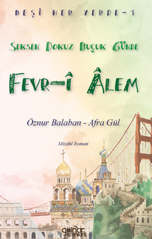 Beşi Her Yerde-1 “Seksen Dokuz Buçuk Günde Fevr-i Alem” - Öznur  Balaban PDF İndir
