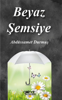 Beyaz Şemsiye - Abdüssamet Durmuş