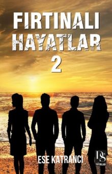 Fırtınalı Hayatlar 2 - Ese Katrancı