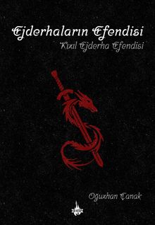 Ejderhaların Efendisi - Oğuzhan Çanak