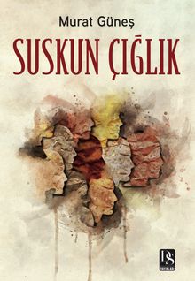 Suskun Çığlık - Murat Güneş PDF İndir