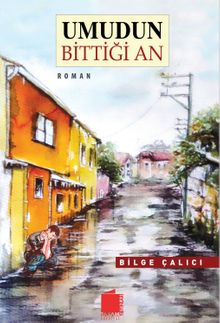 Umudun Bittiği An - Bilge Çalıcı PDF İndir
