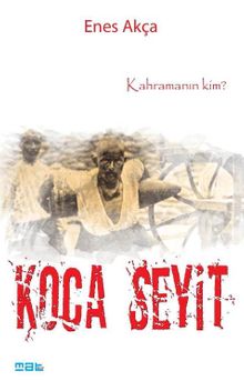 Koca Seyit - Enes Akça