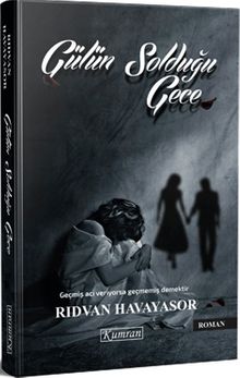 Gülün Solduğu Gece - Rıdvan Havayasor PDF İndir