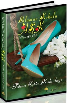 Ihlamur Kokulu Aşk - Fatma Çetin Kabadayı PDF İndir