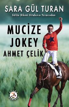 Mucize Jokey Ahmet Çelik - Sara Gül Turan PDF İndir